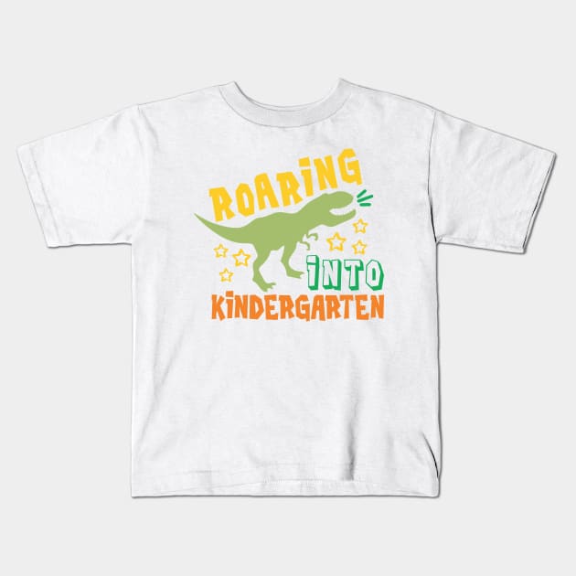 Roaring into Kindergarten Dinosaur Kids Back to School Kids T-Shirt by ThreadSupreme